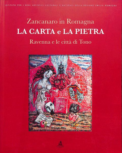 ZANCANARO IN ROMAGNA | LA CARTA E LA PIETRA | RAVENNA E LE CITTÁ DI TONO